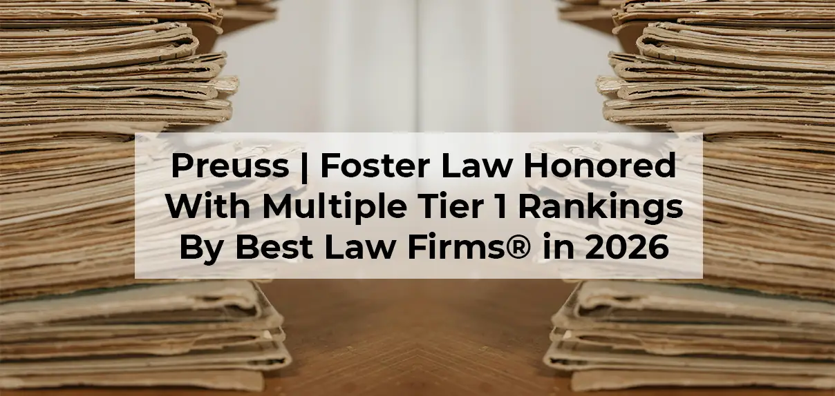 Preuss | Foster Law Honored With Multiple Tier 1 Rankings By Best Law Firms® in 2026